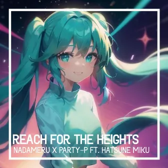 Reach for the Heights by Party-P