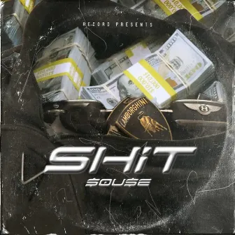 Shit by $0U$E