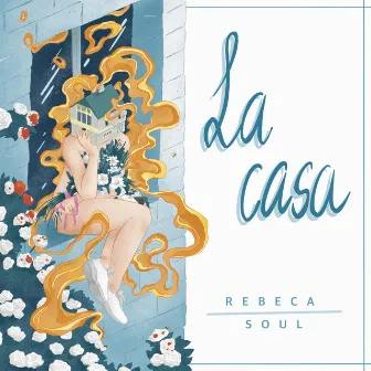 La Casa by Rebeca Soul