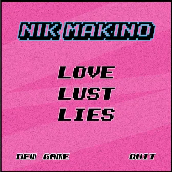 Love Lust Lies Mixtape by Nik Makino