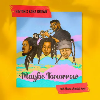 Maybe Tomorrow by Koba Brown