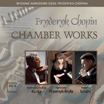 Chopin: Chamber Works by Agnieszka Przemyk-Bryła