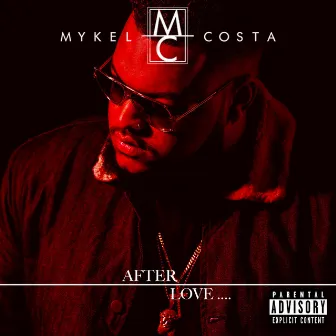 After Love by MYKEL COSTA