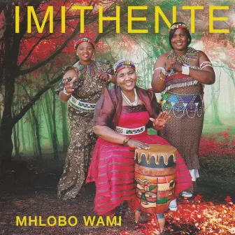 Mhlobo Wami by Imithente