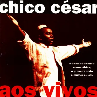 Aos Vivos by Chico César