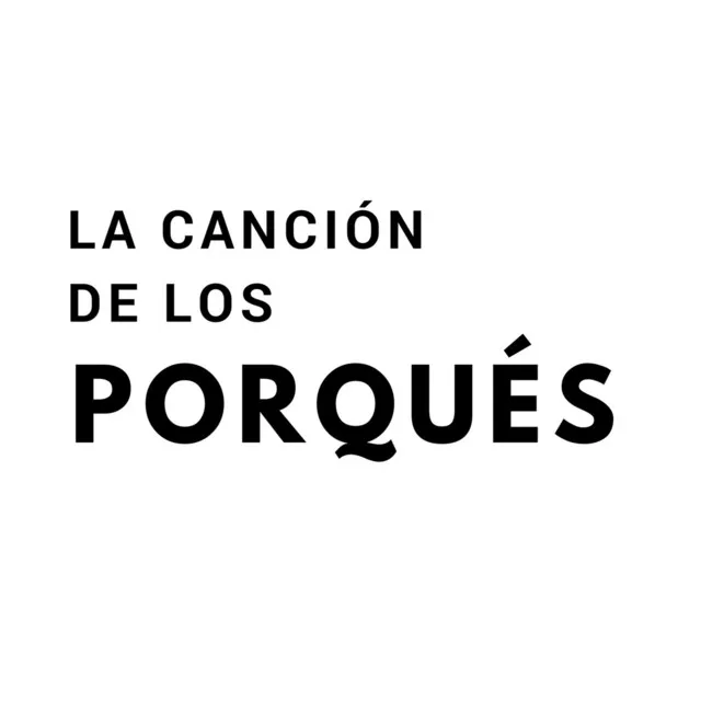 La Canción De Los Porqués