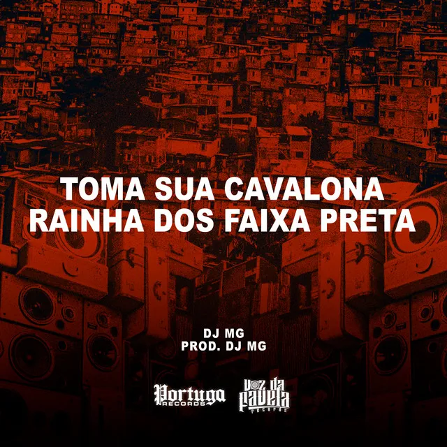 Toma Sua Cavalona Rainha Dos Faixa Preta