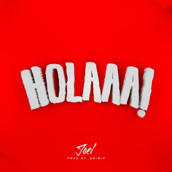 Hola by Joel