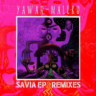 Savia Remixes by Yawar-Mallku