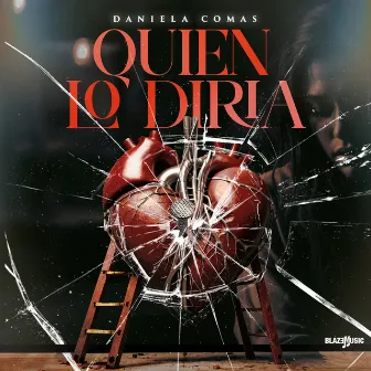 Quien Lo Diria by Daniela Comas