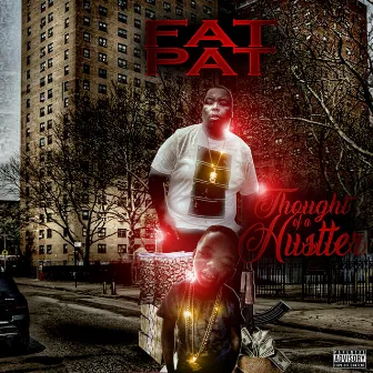 Thoughts of a Hustler by Fat Pat