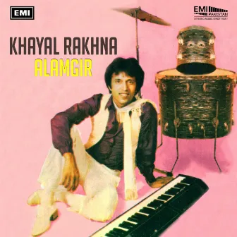 Khayal Rakhna by Alamgir