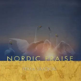 Nordic Praise by Pekka Simojoki