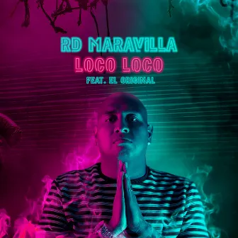 Loco Loco by RD Maravilla