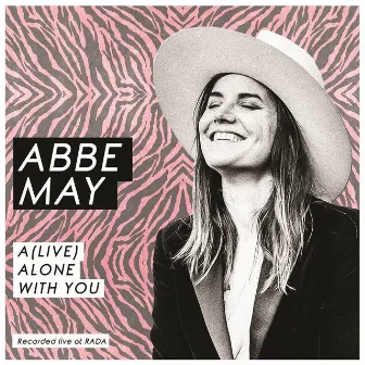 A(Live) Alone With You by Abbe May