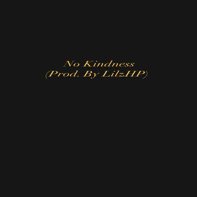 No kindness