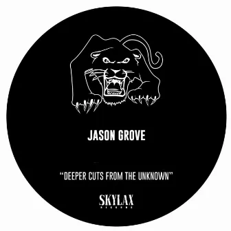 Deeper Cuts From The Unknown by Jason Grove