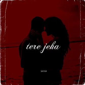 Tere Jeha by Safar