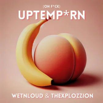 UPTEMPORN by WetNLoud