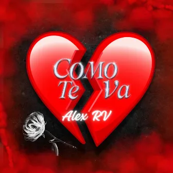 Como Te Va by Alex RV