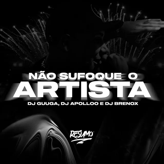 Não Sufoque o Artista