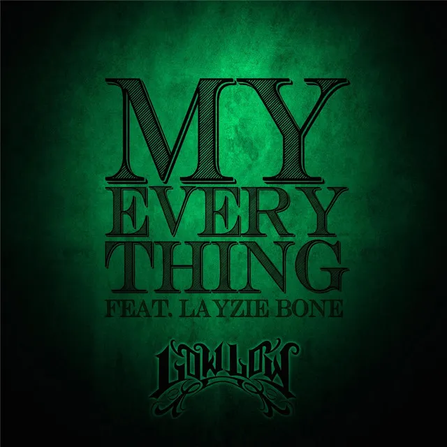 My Everything (feat. Layzie Bone)