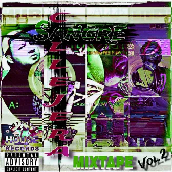 SANGRE CALLEJERA MIXTAPE VOL.2 by Chubex