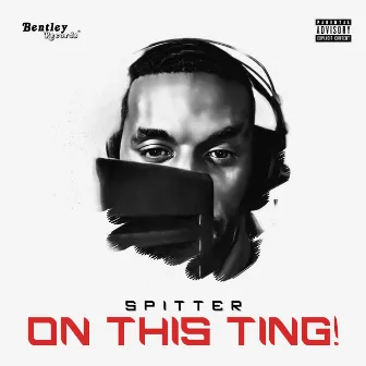 On This Ting by Spitter