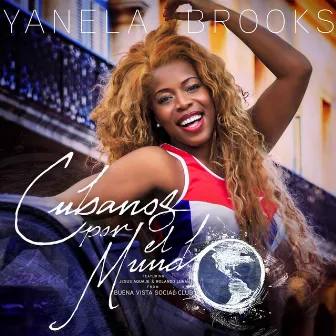 Cubanos por el Mundo (feat. Jesus Aguaje & Rolando Luna) by Yanela Brooks