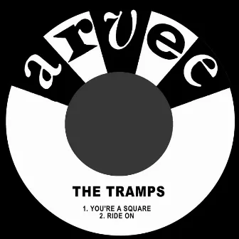 You're a Square / Ride On by The Tramps