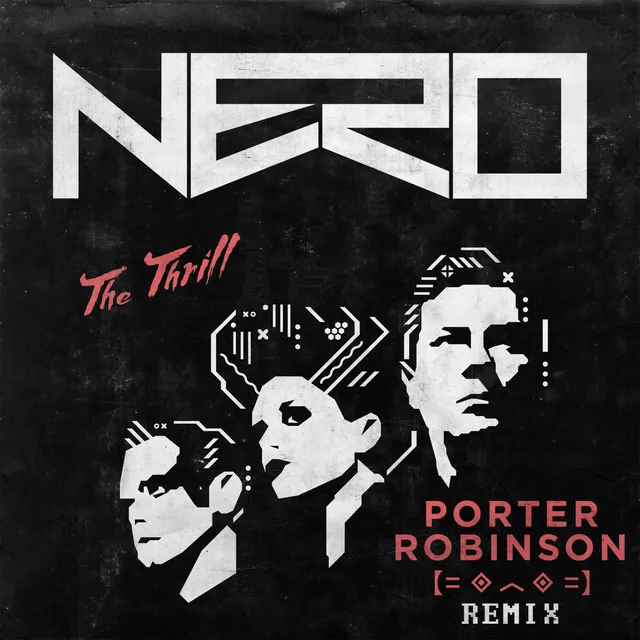 The Thrill - Porter Robinson Remix