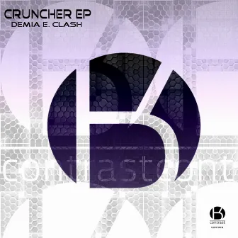 Cruncher EP by Demia E. Clash