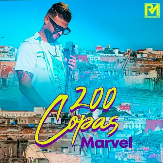 200 Copas (En Vivo) by Marvel