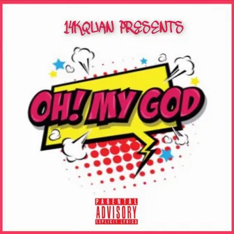 Oh my god by 14KQuan