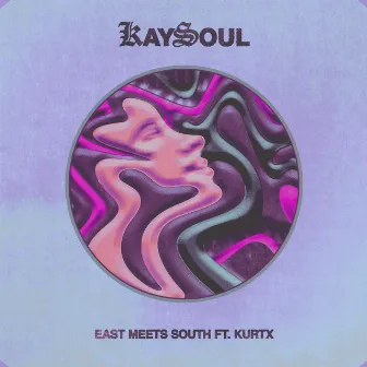 East Meets South by Kurtx