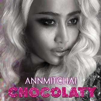 Chocolaty Saiyaan by Ann Mitchai