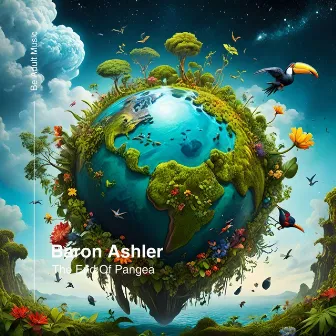 The End Of Pangea by Baron Ashler