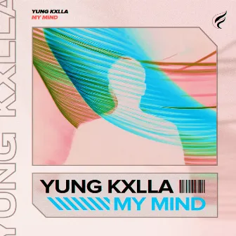 My Mind, Pt. 2 (Deluxe Edition) by YUNG KXLLA