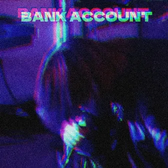 Bank Account by Mi$$Y