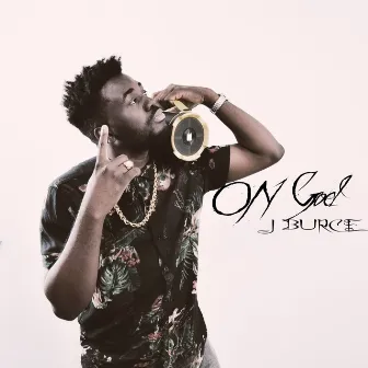 On God by J Burce