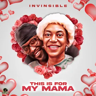 This Is For My Mama by Invinsible