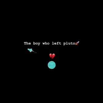 The Boy Who Left Pluto (feat. ivri) by Micinic