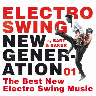 Electro Swing New Generation 01 by Bart&Baker: The Best New Electro Swing Music by Bart & Baker