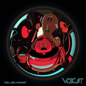 Feel Like a Rocket by Voicst