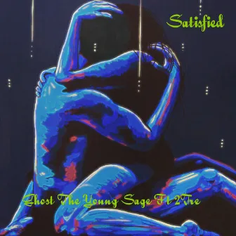 Satisfied by Ghost the Young Sage