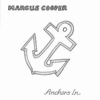 Anchors In by Marcus Cooper