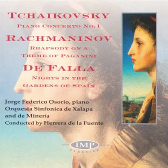 Tchaikovsky: Piano Concerto No.1 - Rachmaninov: Rhapsody On A Theme Of Paganini - De Falla: Nights In The Gardens Of Spain by Herrera de la Fuente