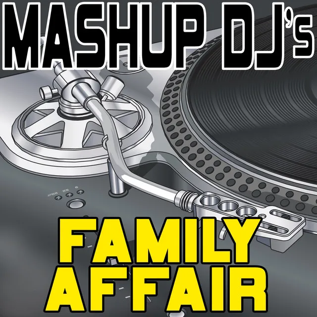 Family Affair (Remix Tools For Mash-Ups)