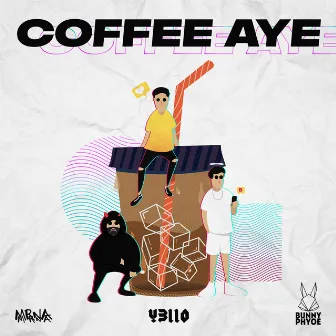 Coffee Aye by MRNA