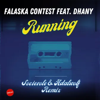 Running (Socievole & Adalwolf Remix) by Falaska Contest